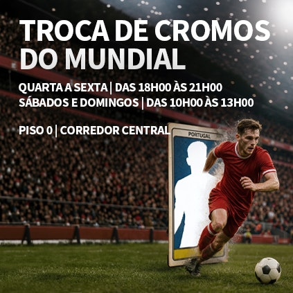 Completa a tua coleção de Cromos do Mundial no CascaiShopping